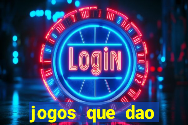 jogos que dao dinheiro sem deposito